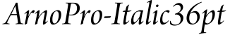 ArnoPro-Italic36pt预览字体图片