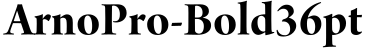 ArnoPro-Bold36pt预览字体图片
