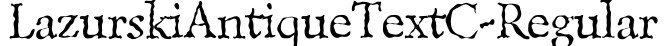 LazurskiAntiqueTextC-Regular预览字体图片
