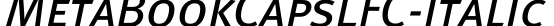 MetaBookCapsLFC-Italic字体预览