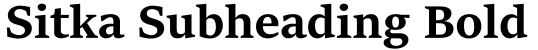 Sitka Subheading Bold预览图片