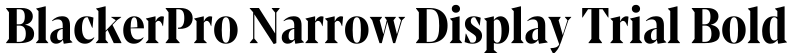 BlackerPro Narrow Display Trial Bold字体预览