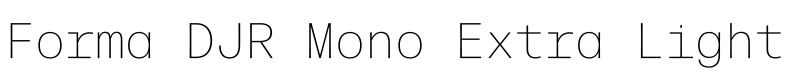 Forma DJR Mono Extra Light字体预览图