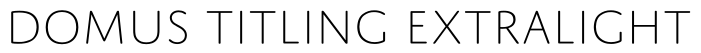 Domus Titling Extralight字体预览图