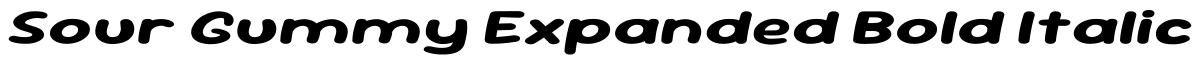 Sour Gummy Expanded Bold Italic字体预览