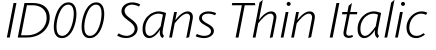 ID00 Sans Thin Italic字体预览