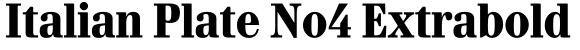 Italian Plate No4 Extrabold字体预览图
