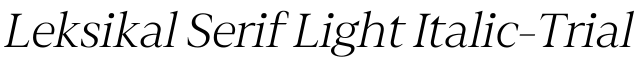 Leksikal Serif Light Italic-Trial字体效果图