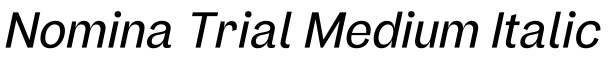 Nomina Trial Medium Italic字体效果图