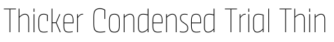 Thicker Condensed Trial Thin字体效果图