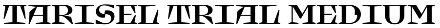 Tarisel Trial Medium字体效果图