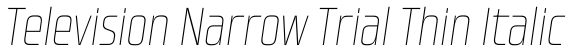 Television Narrow Trial Thin Italic字体效果图