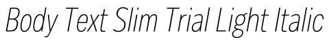 Body Text Slim Trial Light Italic字体效果图