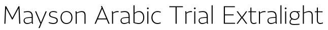 Mayson Arabic Trial Extralight字体效果图
