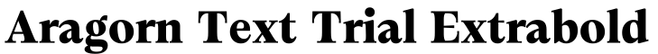 Aragorn Text Trial Extrabold字体效果图