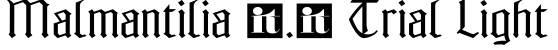Malmantilia 0.5 Trial Light字体效果图