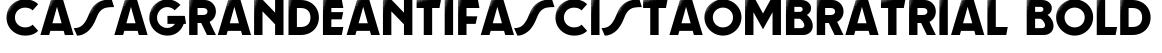 CasagrandeAntifascistaOmbraTrial Bold字体效果图