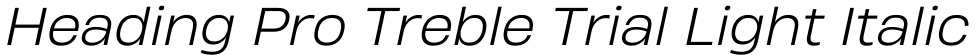 Heading Pro Treble Trial Light Italic字体效果图