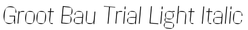 Groot Bau Trial Light Italic字体效果图