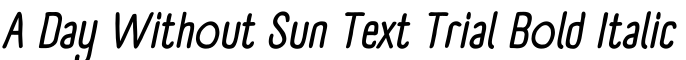 A Day Without Sun Text Trial Bold Italic字体效果图
