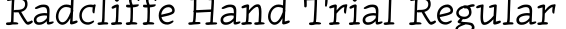 Radcliffe Hand Trial Regular字体效果图