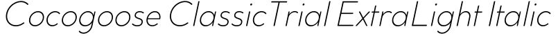 Cocogoose ClassicTrial ExtraLight Italic字体效果图