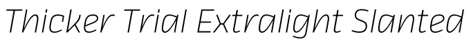 Thicker Trial Extralight Slanted字体效果图