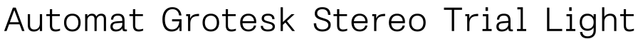 Automat Grotesk Stereo Trial Light字体效果图