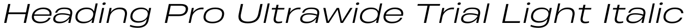 Heading Pro Ultrawide Trial Light Italic字体效果图