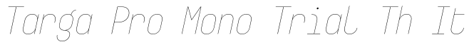Targa Pro Mono Trial Th It字体效果图