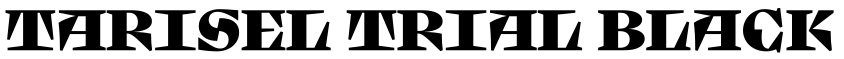 Tarisel Trial Black字体效果图