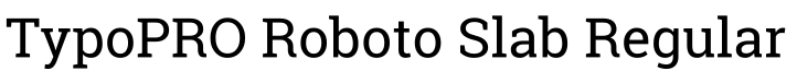 TypoPRO Roboto Slab Regular字体效果图
