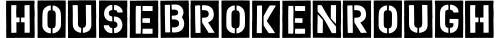 HouseBrokenRough字体预览