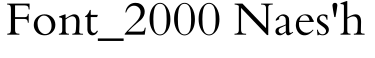 Font_2000 Naes'h字体预览